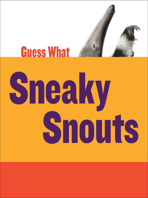 cover image of Sneaky Snouts: Giant Anteater